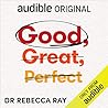 Good, Great, Perfect by Rebecca  Ray