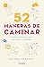 52 maneras de caminar (Spanish Edition)