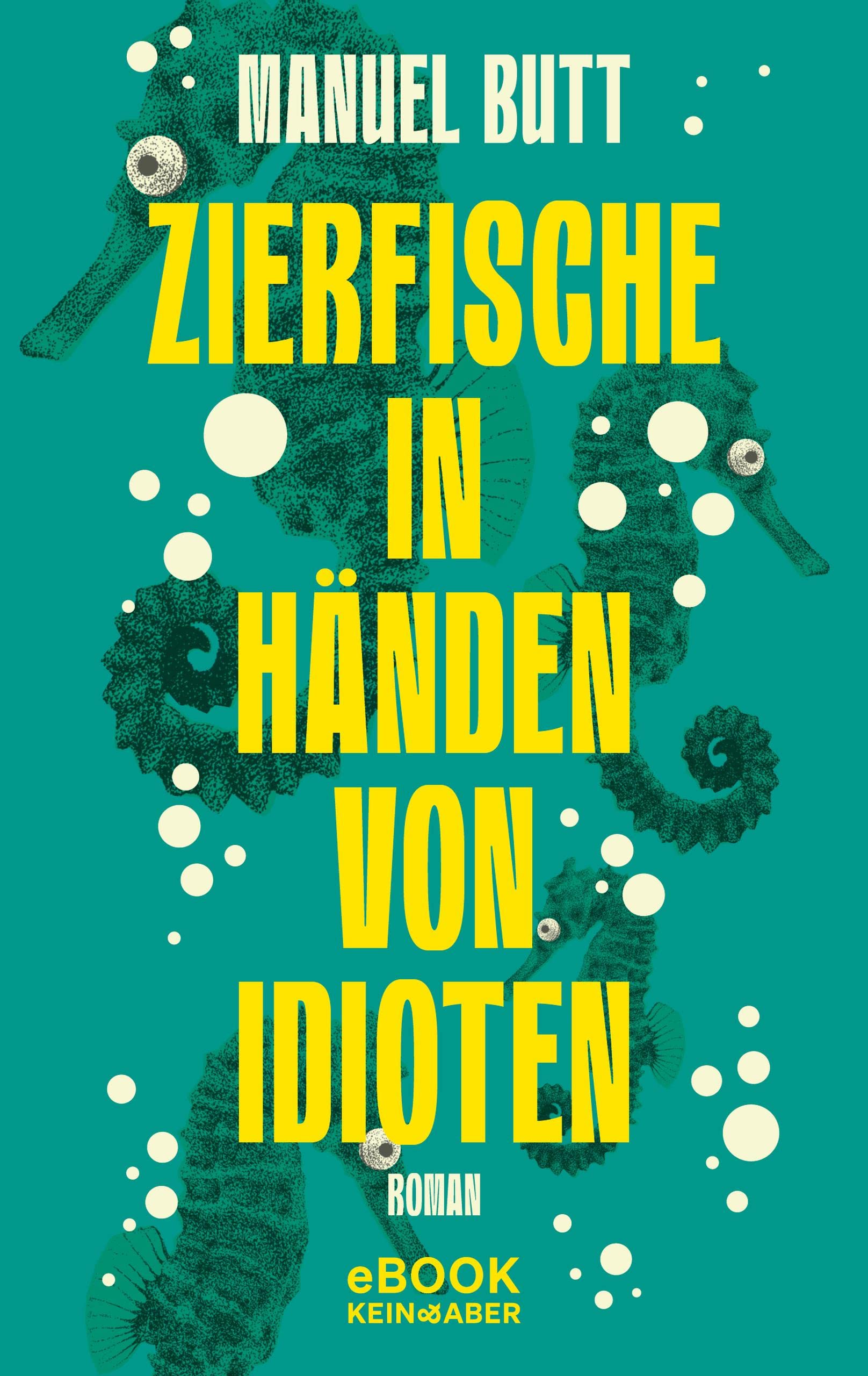 Zierfische in Händen von Idioten (Kindle Edition)