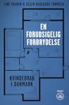 En forudsigelig forbrydelse - Kvindedrab i Danmark by Line Vaaben