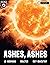 Ashes, Ashes #2