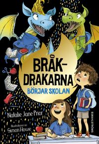 Bråkdrakarna börjar skolan (Bråkdrakarna, #2)