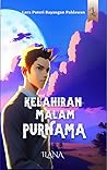 Kelahiran Malam Purnama by Ilana