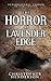 The Horror at Lavender Edge...