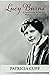 Lucy Burns, A Passionate Rebel For Women's Suffrage by Patricia Cuff