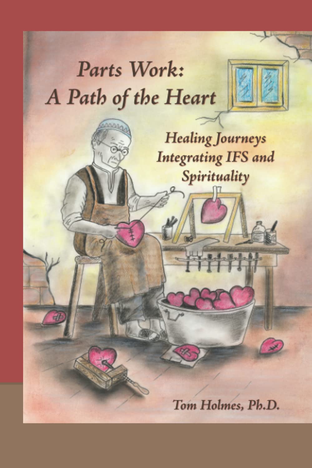 Parts Work: a Path of the Heart: Healing Journeys Integrating IFS and Spirituality (Paperback)