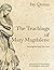 The Teachings of Mary Magda...