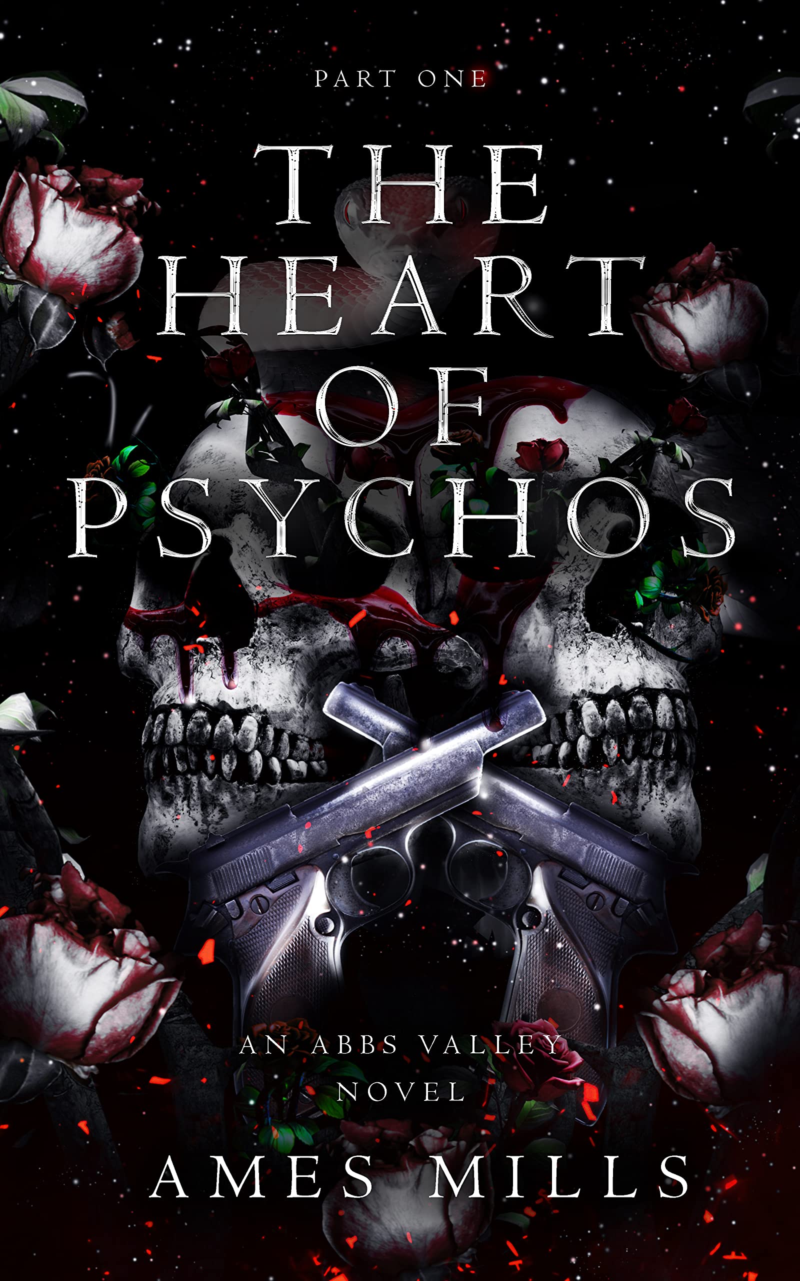 The Heart of Psychos: Part One (Abbs Valley #6)