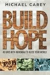 Build Hope: 40 Days with Nehemiah to Bless Your World