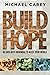 Build Hope: 40 Days with Nehemiah to Bless Your World