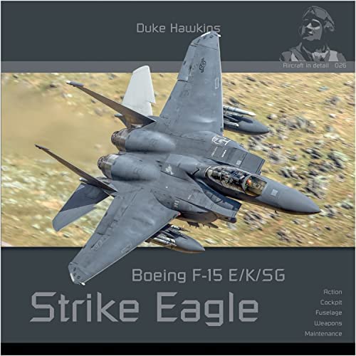 Boeing F-15E/K/SG Strike Eagle (Aircraft in Detail #026)