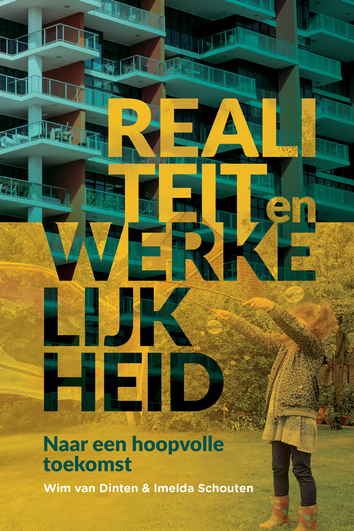 Realiteit en werkelijkheid: Naar een hoopvolle toekomst (Paperback)