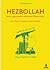 ‎Hezbollah. Storia, organizzazione e dottrina del «Partito di Dio»