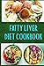 Fatty Liver Diet Cookbook by Xohir Cookery