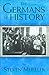 The Germans of History by Steven Mueller