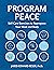 Program Peace: Self-Care Exercises to Reprogram the Mind and Body (Program Peace Books Book 1)