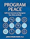 Program Peace: Self-Care Exercises to Reprogram the Mind and Body (Program Peace Books Book 1)