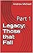 Legacy: Those Who Are Fallen : Part 1