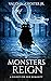 If Monsters Reign by Vaughn A Foster