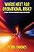 Where Next For Operational Risk by Peter J Hughes