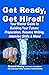 Get Ready, Get Hired!: Your...