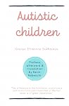 Autistic children...