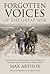 Forgotten Voices of the Great War