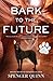 Bark to the Future by Spencer Quinn