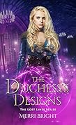 The Duchess's Designs