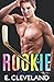 Rookie (Westbury Warriors #6)