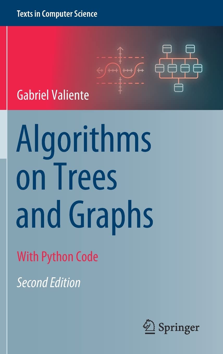 Algorithms on Trees and Graphs: With Python Code (Texts in Computer Science)