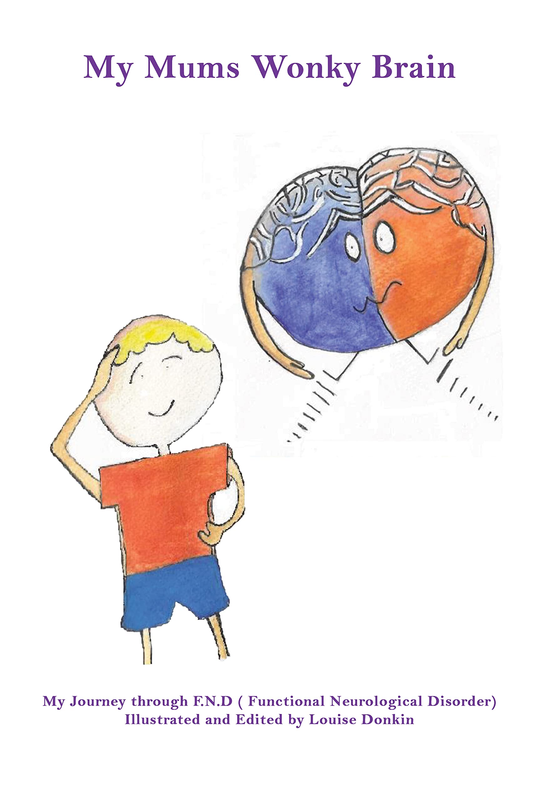 My Mums FND Brain: My Journey through F.N.D ( Functional Neurological Disorder)