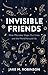 Invisible Friends: How Micr...