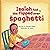 Isaiah And The Flipped Over Spaghetti (Isaiah's Adventures)