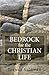 Bedrock for the Christian Life