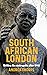 South African London by Andrea Thorpe