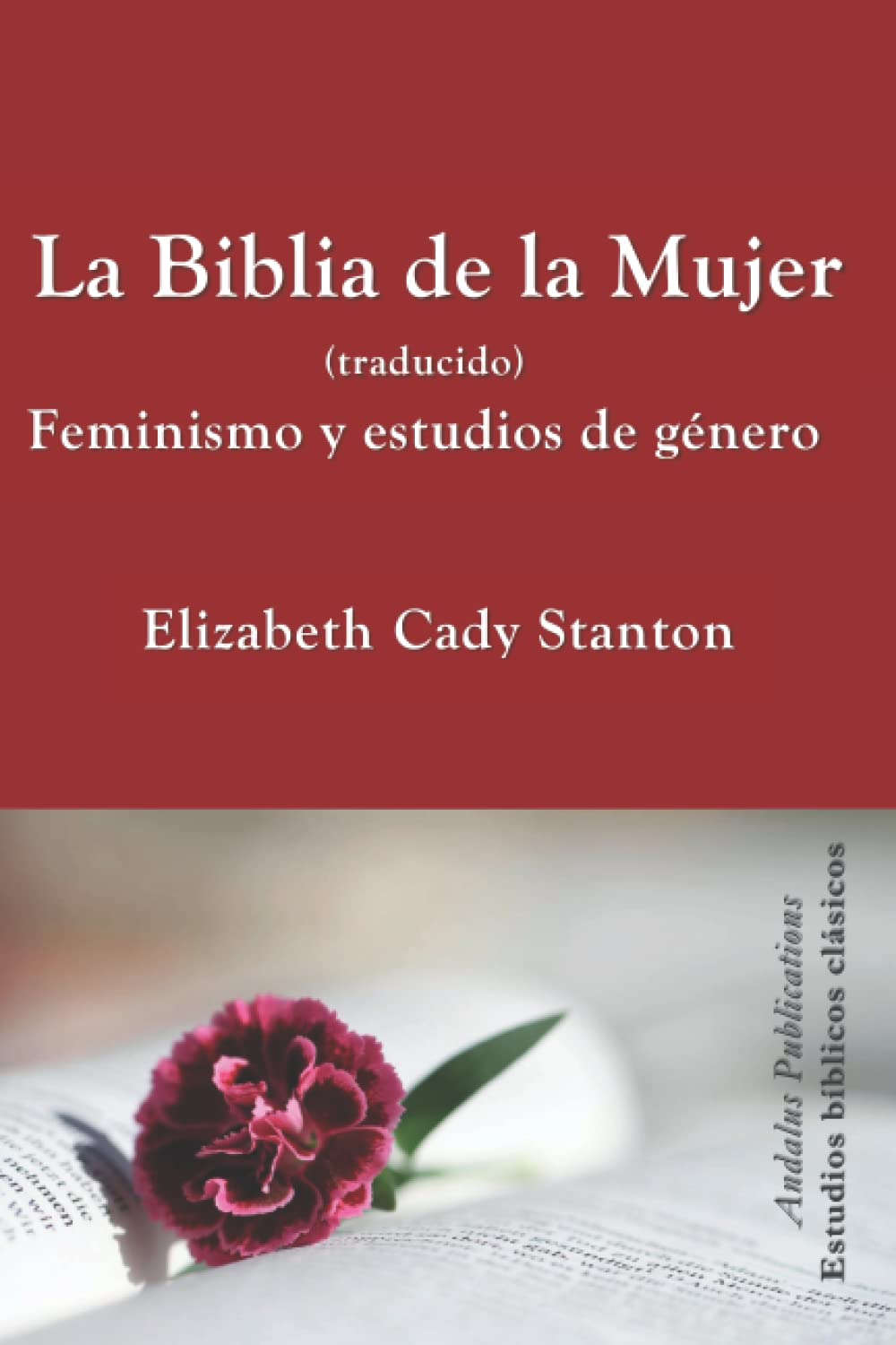 La Biblia de la Mujer (traducido): Feminismo y estudios de género (Estudios Bíblicos Clásicos)