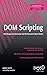 DOM Scripting: Web Design with JavaScript and the Document Object Model