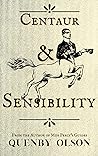 Centaur and Sensibility (The Regency Bestiary for Fine Ladies and Gentlemen #1) Book cover for Centaur and Sensibility (The Regency Bestiary for Fine Ladies and Gentlemen #1)