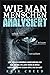 WIE MAN MENSCHEN ANALYSIERT by Erik Creed