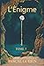 L'Énigme - Tome 5: Cette sa...