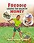 Freddie Learns the Value of Money by Renaee Smith