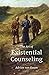 The Art of Existential Counseling by Adrian van Kaam