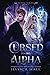 Cursed To The Alpha (FATED SERIES)
