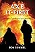 Axe-It-First by Ron Rommel Axe-It-First by Ron Rommel