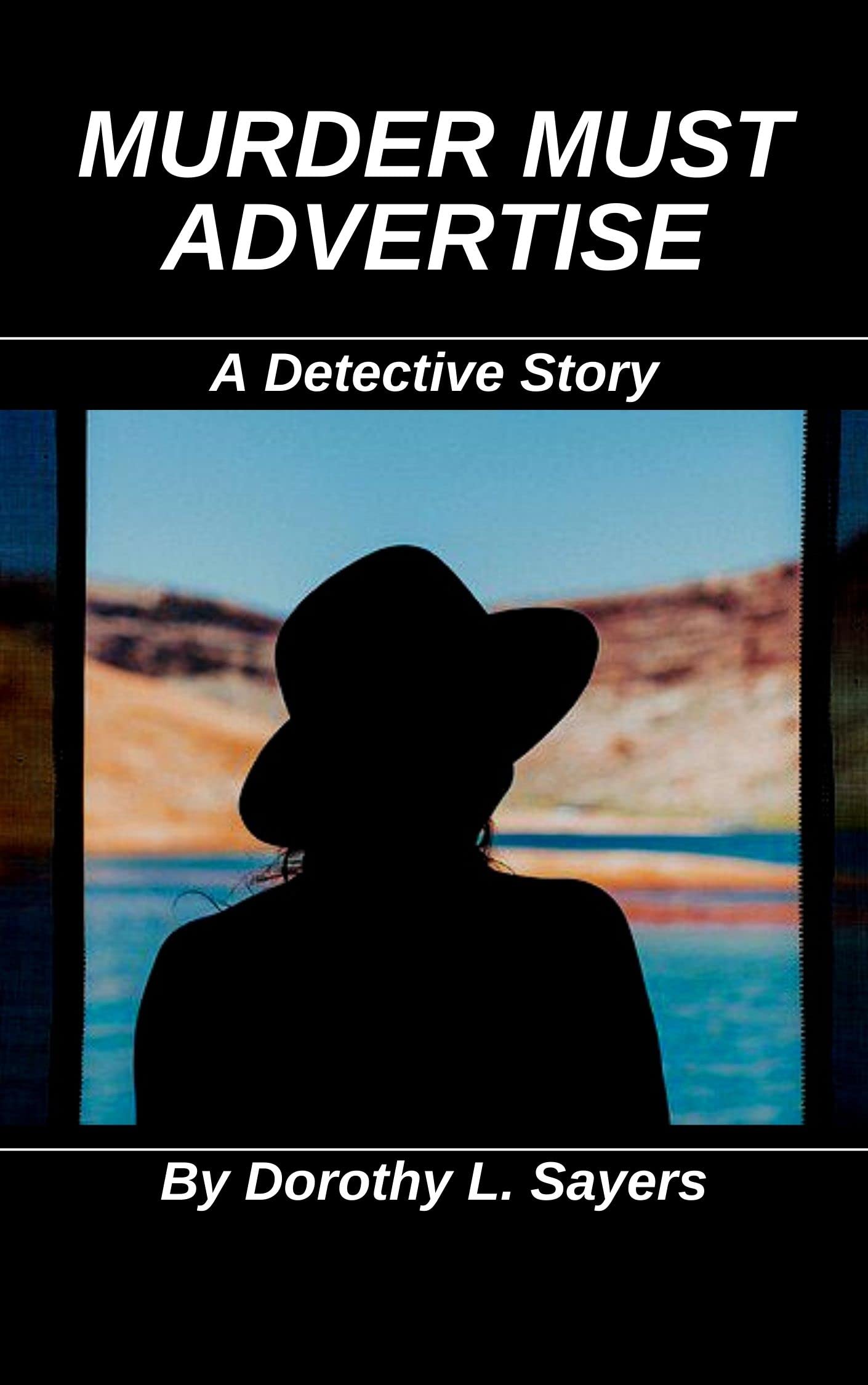 Murder Must Advertise : A Detective Story