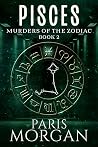 Pisces: Murders of the Zodiac Book 2
