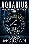 Aquarius : Murders of the Zodiac Book 1