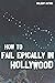 How To Fail Epically in Hollywood by Holiday Mathis