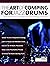 The Art of Comping for Jazz Drums: An Introduction to Jazz Comping, Musical Interaction & Phrasing for Drummers (Learn to Play Drums Book 7)